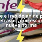 Renfe e Iryo dejan de pagar por retrasos ¿qué esconde la nueva norma
