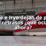 Renfe e Iryo dejan de pagar por retrasos ¿qué ocurre ahora