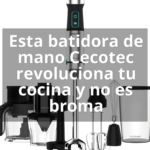Esta batidora de mano Cecotec revoluciona tu cocina y no es broma