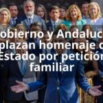 Gobierno y Andalucía aplazan homenaje de Estado por petición familiar