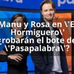 Manu y Rosa en 'El Hormiguero' ¿robarán el bote de 'Pasapalabra'?