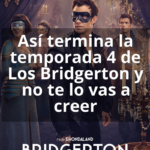 Así termina la temporada 4 de Los Bridgerton y no te lo vas a creer