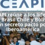CEAPI reúne a los líderes de Brasil Chile y Bolivia en secreto pacto por Iberoamérica