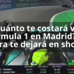 ¿Cuánto te costará ver Fórmula 1 en Madrid? La cifra te dejará en shock