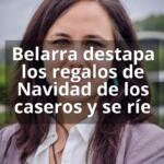 Belarra destapa los regalos de Navidad de los caseros y se ríe