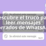 Descubre el truco para leer mensajes borrados de WhatsApp
