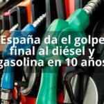 España da el golpe final al diésel y gasolina en 10 años
