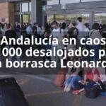 Andalucía en caos 11000 desalojados por la borrasca Leonardo