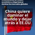 China quiere dominar el mundo y dejar atrás a EE.UU