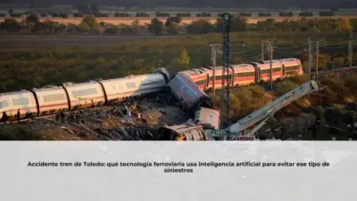 Accidente tren de Toledo: qué tecnología ferroviaria usa inteligencia artificial para evitar ese tipo de siniestros