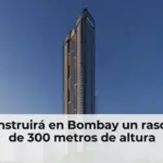 ACS construirá en Bombay un rascacielos de 300 metros de altura
