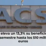 ACS eleva un 13,3% su beneficio del primer semestre hasta los 510 millones de euros