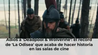 Adiós a 'Deadpool & Wolverine': el récord de 'La Odisea' que acaba de hacer historia en las salas de cine