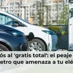 Adiós al 'gratis total': el peaje por kilómetro que amenaza a tu eléctrico