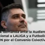 AFE demanda ante la Audiencia Nacional a LALIGA y a Futbolistas ON por el Convenio Colectivo