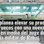 Airbus planea elevar su producción en Marruecos con una nueva fábrica en medio del auge de la industria militar de Rabat