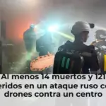 Al menos 14 muertos y 121 heridos en un ataque ruso con drones contra un centro comercial en Ucrania