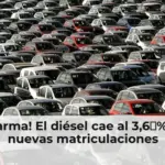 ¡Alarma! El diésel cae al 3,6 % en nuevas matriculaciones