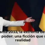 Alemania 2033, la extrema derecha llega al poder: una ficción que suena a realidad