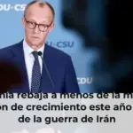 Alemania rebaja a menos de la mitad su previsión de crecimiento este año a causa de la guerra de Irán