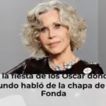Así fue la fiesta de los Oscar donde todo el mundo habló de la chapa de Jane Fonda