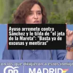 Ayuso arremete contra Sánchez y le tilda de 