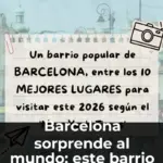 Barcelona sorprende al mundo: este barrio humilde es top 10 en 2026