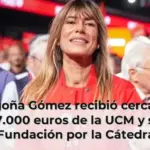 Begoña Gómez recibió cerca de 37.000 euros de la UCM y su Fundación por la Cátedra