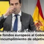 Bruselas retiene casi 1.400 millones de euros de fondos europeos al Gobierno por el incumplimiento de objetivos