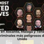 Buscan en Alicante, Málaga y Tenerife a 12 de los criminales más peligrosos de Reino Unido