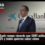 CaixaBank rompe récords con 5891 millones en 2025 y todos quieren saber cómo
