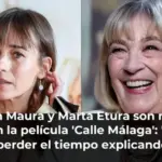 Carmen Maura y Marta Etura son madre e hija en la película 'Calle Málaga':