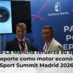Castilla-La Mancha refuerza su apuesta por el deporte como motor económico en Sport Summit Madrid 2026