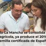 Castilla-La Mancha se consolida como líder agrícola, ya produce el 20% de la semilla certificada de España