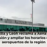 Castilla y León reclama a Aena más inversión y ampliar los horarios de los aeropuertos de la región