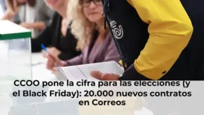 CCOO pone la cifra para las elecciones (y el Black Friday): 20.000 nuevos contratos en Correos