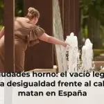 Ciudades horno: el vacío legal y la desigualdad frente al calor matan en España