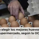 Cómo elegir los mejores huevos en el supermercado, según la OCU