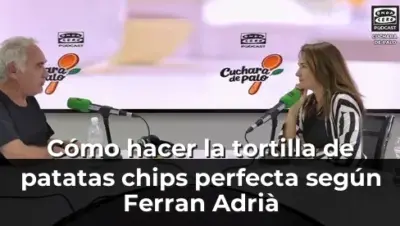 Cómo hacer la tortilla de patatas chips perfecta según Ferran Adrià