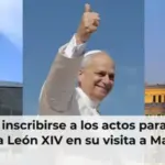 Cómo inscribirse a los actos para ver al Papa León XIV en su visita a Madrid