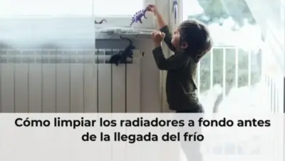 Cómo limpiar los radiadores a fondo antes de la llegada del frío