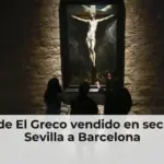 Cristo de El Greco vendido en secreto de Sevilla a Barcelona