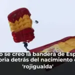 Cuándo se creó la bandera de España: la historia detrás del nacimiento de la 'rojigualda'