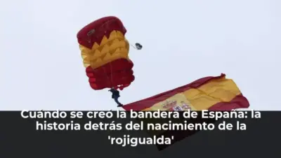 Cuándo se creó la bandera de España: la historia detrás del nacimiento de la 'rojigualda'