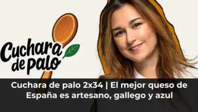 Cuchara de palo 2x34 | El mejor queso de España es artesano, gallego y azul