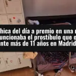 De chica del día a premio en una rifa: así funcionaba el prostíbulo que operó durante más de 11 años en Madrid
