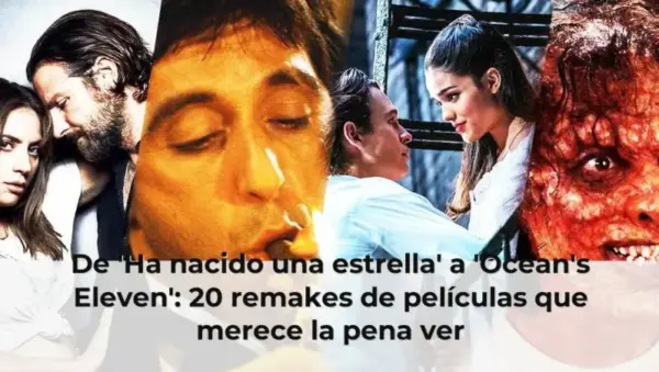 De 'Ha nacido una estrella' a 'Ocean's Eleven': 20 remakes de películas que merece la pena ver
