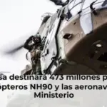 Defensa destinará 473 millones para los helicópteros NH90 y las aeronaves del Ministerio