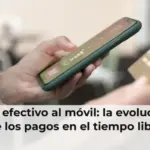 Del efectivo al móvil: la evolución de los pagos en el tiempo libre