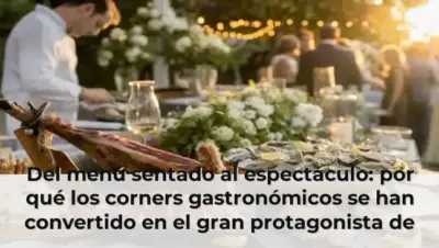 Del menú sentado al espectáculo: por qué los corners gastronómicos se han convertido en el gran protagonista de las boda